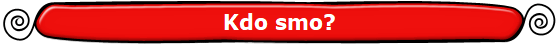 Kdo smo?